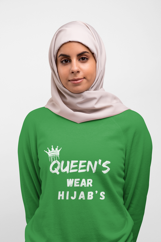 Queens wear Hijabs  Sweatshirt